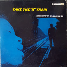 Charger l'image dans la galerie, Betty Roché : Take The "A" Train (LP, Album, Mono, Lam)