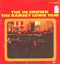 Laden Sie das Bild in den Galerie-Viewer, The Ramsey Lewis Trio : The In Crowd (LP, Album)