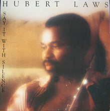 Load image into Gallery viewer, Hubert Laws : Say It With Silence (LP, Album, Pit)