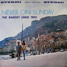 Load image into Gallery viewer, The Ramsey Lewis Trio : Never On Sunday (LP, Album)