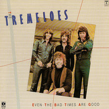 Load image into Gallery viewer, The Tremeloes : Even The Bad Times Are Good (LP, Comp)