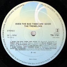 Load image into Gallery viewer, The Tremeloes : Even The Bad Times Are Good (LP, Comp)