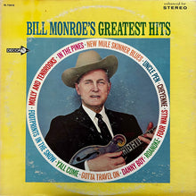 Laden Sie das Bild in den Galerie-Viewer, Bill Monroe : Bill Monroe's Greatest Hits (LP, Comp, Glo)