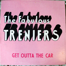 Load image into Gallery viewer, The Fabulous Treniers* : Get Outta The Car (LP, Album)
