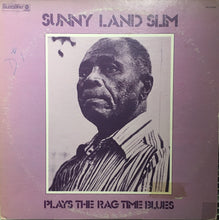 Load image into Gallery viewer, Sunny Land Slim* : Plays The Rag Time Blues (LP, Album)