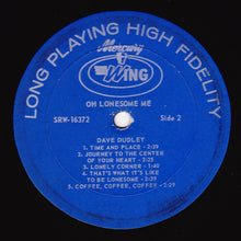 Load image into Gallery viewer, Dave Dudley : Oh Lonesome Me (LP, Album, RE)