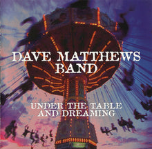 Laden Sie das Bild in den Galerie-Viewer, Dave Matthews Band : Under The Table And Dreaming (CD, Album, RE, Son)