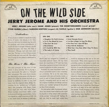 Laden Sie das Bild in den Galerie-Viewer, Jerry Jerome : On The Wild Side (LP, Album, Mono)