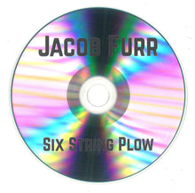 Load image into Gallery viewer, Jacob Furr : Six String Plow (CD, Ltd)