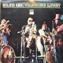 Charger l'image dans la galerie, Roland Kirk : Volunteered Slavery (LP, Album, Pre)