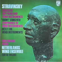 Load image into Gallery viewer, Stravinsky* - Theo Bruins, Netherlands Wind Ensemble*, Edo de Waart : Concerto For Piano And Wind Instruments / "Ebony" Concerto / Symphonies Of Wind Instruments / Octet For Wind Instruments (LP)
