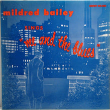 Load image into Gallery viewer, Mildred Bailey : Me And The Blues (LP, Mono)