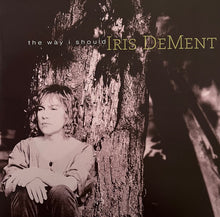 Charger l'image dans la galerie, Iris DeMent : The Way I Should (LP, Album, RSD, Ltd, RE, RM, Blu)