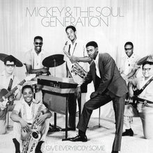 Load image into Gallery viewer, Mickey & The Soul Generation : Give Everybody Some (LP, Comp, Iro)