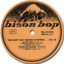 Load image into Gallery viewer, Various : Bison Bop: The Bop That Never Stopped - For A Real Rockin' Cat Volume 12 (LP, Comp, Mono)