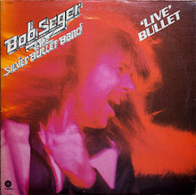 Load image into Gallery viewer, Bob Seger & The Silver Bullet Band* : Live Bullet (2xLP, Album, Club, RCA)