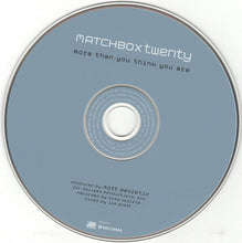 Charger l'image dans la galerie, Matchbox Twenty : More Than You Think You Are (CD, Album, WEA)