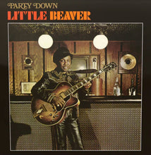 Laden Sie das Bild in den Galerie-Viewer, Little Beaver : Party Down (LP, Album, RE, 180)