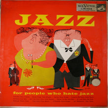 Load image into Gallery viewer, Various : Jazz For People Who Hate Jazz (LP, Comp)