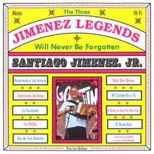 Load image into Gallery viewer, Santiago Jimenez, Jr. : The Three Jimenez Legends (Will Never Be Forgotten) (LP, Album, Ltd)