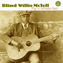 Load image into Gallery viewer, Blind Willie McTell : Pig 'N Whistle Red (CD, Comp)