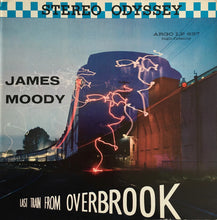 Load image into Gallery viewer, James Moody : Last Train From Overbrook (LP, Album)