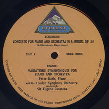 Load image into Gallery viewer, Schumann* / Franck*, Peter Katin With The London Symphony Orchestra Conducted By Sir Eugene Goossens : Concerto For Piano And Orchestra In A Minor, Op. 54 / Variations Symphoniques For Piano And Orchestra (LP)