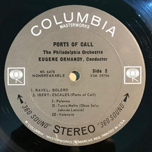 Load image into Gallery viewer, Ravel* / Ibert* / Debussy* / Chabrier* - The Philadelphia Orchestra, Eugene Ormandy : Ports Of Call (LP)