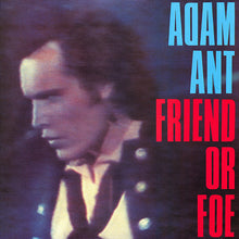 Laden Sie das Bild in den Galerie-Viewer, Adam Ant : Friend Or Foe (LP, Album, Pit)