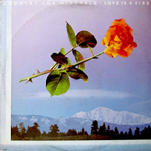 Load image into Gallery viewer, Country Joe McDonald : Love Is A Fire (LP, Album, Ter)