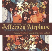 Load image into Gallery viewer, Jefferson Airplane : The Best Of Jefferson Airplane: Somebody To Love (CD, Comp)