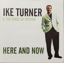 Load image into Gallery viewer, Ike Turner & The Kings Of Rhythm* : Here And Now (CD, Album)