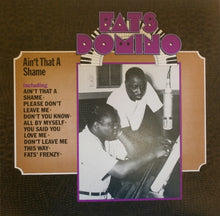 Load image into Gallery viewer, Fats Domino : Ain't That A Shame (LP, Comp, Mono)