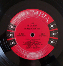 Load image into Gallery viewer, The Mose Allison Trio : I Love The Life I Live (LP, Album, Mono)