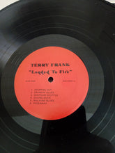 Load image into Gallery viewer, Terry Frank : Loaded To Fire (LP)