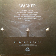 Load image into Gallery viewer, Wagner*, Rudolf Kempe, Berlin Philharmonic Orchestra*, Women's Chorus Of The Berlin State Opera : Wagner: Tannhauser, Die Gotterdammerung, The Flying Dutchman (LP)