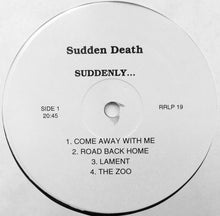 Load image into Gallery viewer, Sudden Death (10) : Suddenly... (LP, Album)