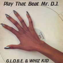 Laden Sie das Bild in den Galerie-Viewer, G.L.O.B.E. & Whiz Kid : Play That Beat Mr. D.J. (12")
