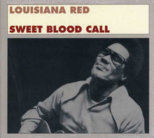 Load image into Gallery viewer, Louisiana Red : Sweet Blood Call (CD, Album, RE)