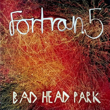 Charger l'image dans la galerie, Fortran 5 : Bad Head Park (2xLP, Album)