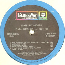 Load image into Gallery viewer, John Lee Hooker Featuring Earl Hooker : If You Miss 'Im ... I Got 'Im (LP, Album)
