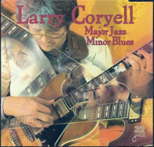 Load image into Gallery viewer, Larry Coryell : Major Jazz Minor Blues (CD, Comp)
