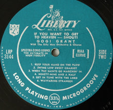 Load image into Gallery viewer, Gogi Grant With The Billy May Orchestra* And Chorus* : If You Want To Get To Heaven... Shout! (LP, Album, Mono)
