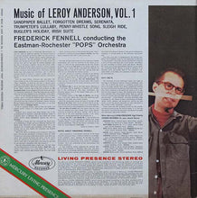 Load image into Gallery viewer, Leroy Anderson, Frederick Fennell, Eastman-Rochester Pops Orchestra* : The Music Of Leroy Anderson Vol. 1 (LP)