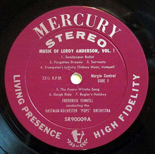 Load image into Gallery viewer, Leroy Anderson, Frederick Fennell, Eastman-Rochester Pops Orchestra* : The Music Of Leroy Anderson Vol. 1 (LP)