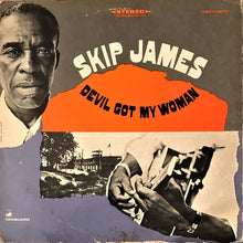 Load image into Gallery viewer, Skip James : Devil Got My Woman (LP, Album, RP)