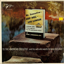 Load image into Gallery viewer, Peter J. Steincrohn, M.D. : Mr. Executive: Keep Well - Live Longer (LP, Album)