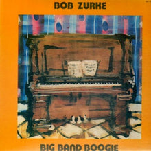 Load image into Gallery viewer, Bob Zurke And His Delta Rhythm Band : Big Band Boogie (LP, Comp)