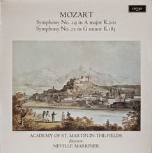 Load image into Gallery viewer, Mozart*, Academy Of St. Martin-in-the-Fields* Directed By Neville Marriner* : Symphony No. 29 In A Major K. 201 / Symphony No. 25 In G Minor K. 183 (LP)
