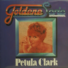 Load image into Gallery viewer, Petula Clark : Goldene Serie International (LP, Comp, Club)